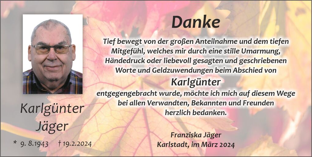 Dankeskarten-Montage mit Foto, Text und Bl&auml;ttern. Erinnerung an Karlg&uuml;nter J&auml;ger, verstorben am 19.2.2024.