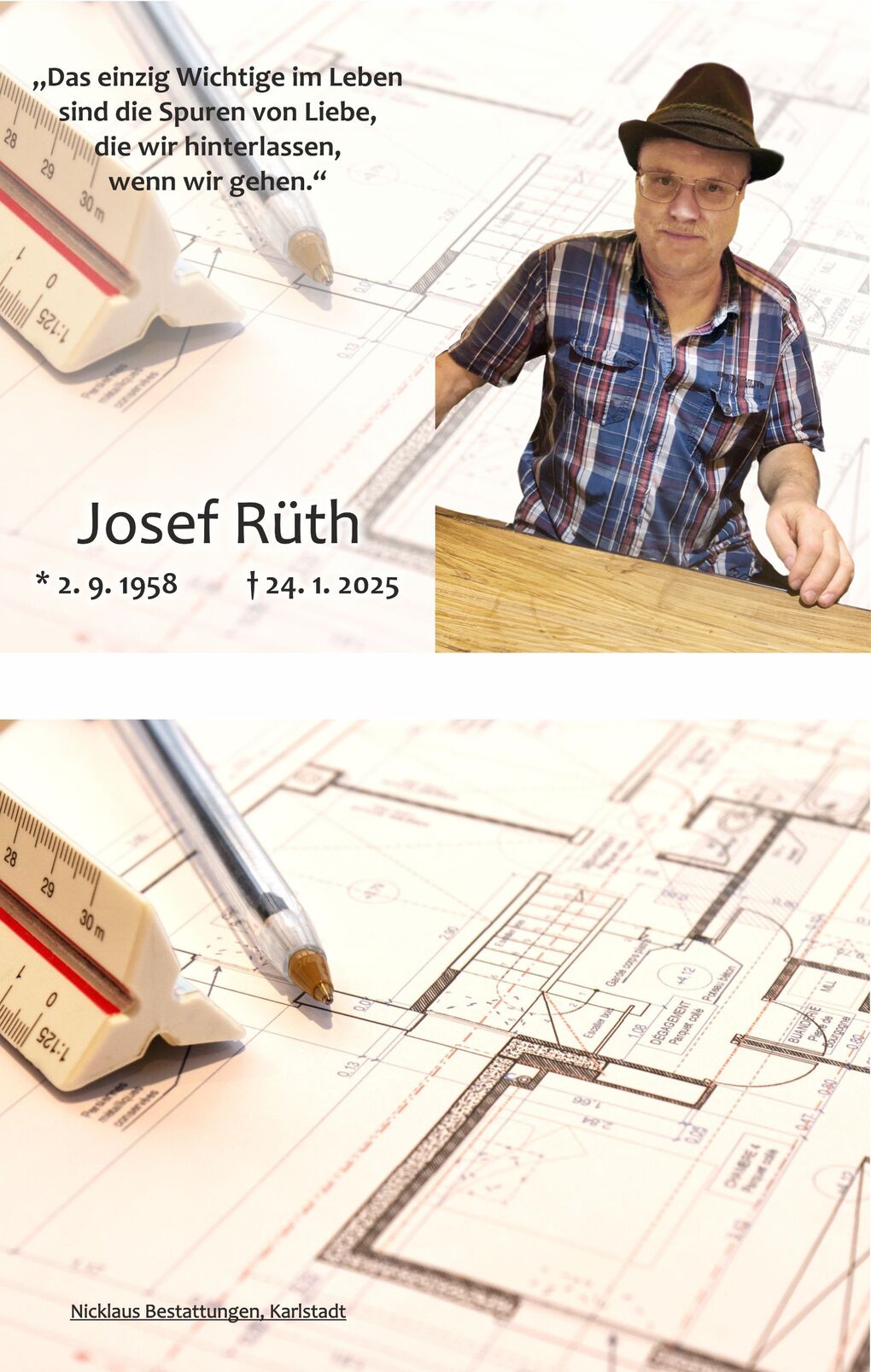 Portrait von Josef R&uuml;th mit Baupl&auml;nen und Messtools, Zitat &uuml;ber die Spuren von Liebe. Daten: 2.9.1958 - 24.1.2025.