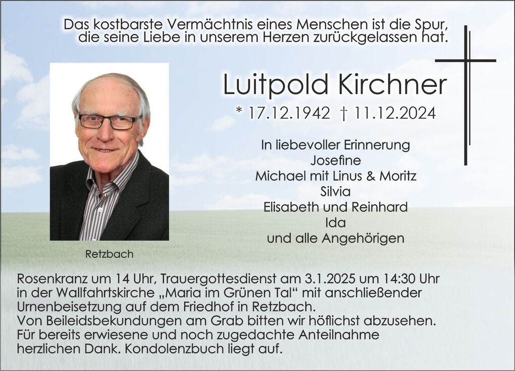 Traueranzeige f&uuml;r Luitpold Kirchner mit Lebensdaten, Bild, liebevollen Erinnerungen und Termininformationen.