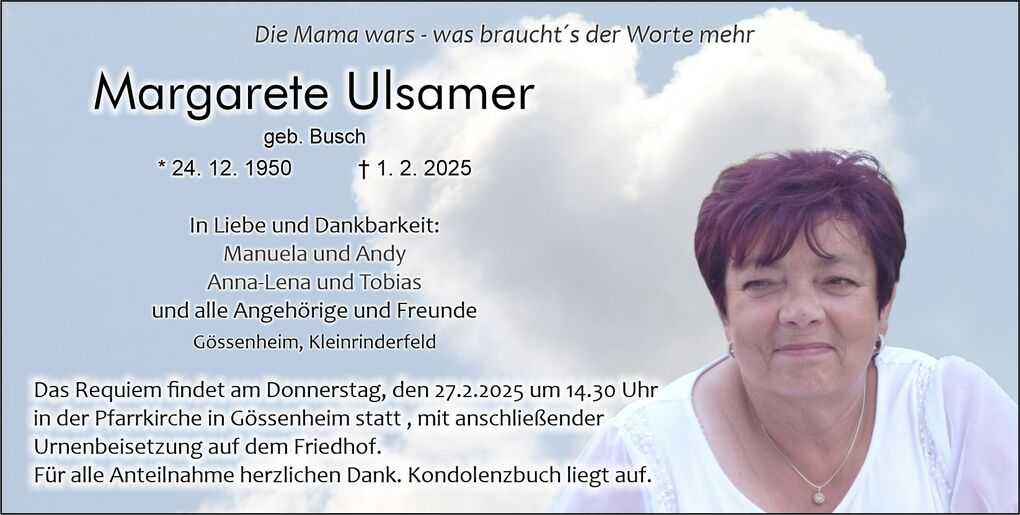 Traueranzeige f&uuml;r Margarete Ulsamer: Geburtsdatum 24.12.1950, Sterbedatum 1.2.2025, Requiem in G&ouml;ssenheim.