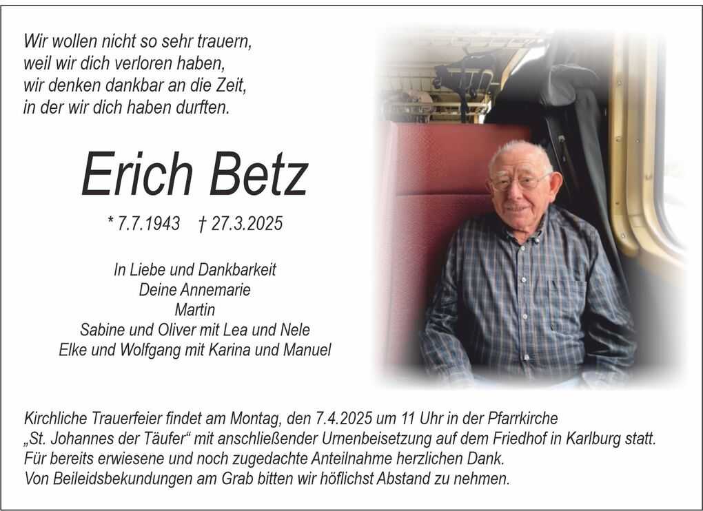 Bild einer Traueranzeige mit der Aufschrift &bdquo;Erich Betz&ldquo;, Lebensdaten und Informationen zur Trauerfeier, neben einem Portr&auml;tfoto eines &auml;lteren Mannes.